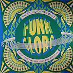 Funk Globo: The Sound Of Neo Baile