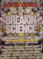 Breakin Science: The Ultimate Drum & Bass Warehouse Experience Saturday 25th May 2013