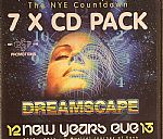 Dreamscape 12 New Years Eve 13: 2012-2013 A Musical Journey Of Rave