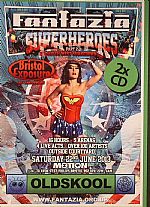 Fantazia: Superheroes Part 2 South West Shakedown: Oldskool Saturday 22nd June 2013