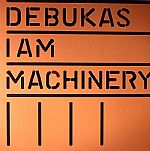 I Am Machinery