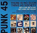 Punk 45: There Is No Such Thing As Society Vol 2