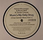Music's My Only Drug (Chez Damier mixes part 1)