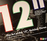The Art Of The 12" Volume 3: A Soundtrack For Living