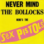 Never Mind The Bollocks Here's The Sex Pistols