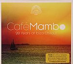 Cafe Mambo: 20 Years Of Ibiza Chillout