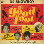 DJ Snowboy presents The Good Foot: The Soundtrack To His Soho Night