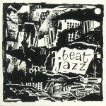 Beat Jazz/Pictures From The Gone World: Volume 1