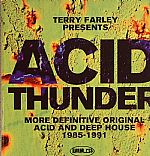 Acid Thunder: More Definitive Acid & Deep House 1985-1991