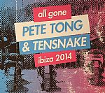 All Gone Pete Tong & Tensnake Ibiza 2014