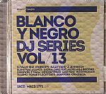Blanco Y Negro DJ Series Vol 13