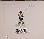 Slouse: Fishing In Slower Territories