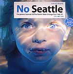 No Seattle: Forgotten Sounds Of The North West Grunge Era 1986-97 Volume 2