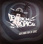 Demencia Tropical: Alien Sounds From The Tropics
