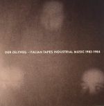 Der Zeltweg: Italian Tapes Industrial Music 1982-84
