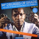 90 Degrees Of Shade: Hot Jump Up Island Sounds From The Caribbean Volume 2