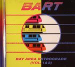BART: Bay Area Retrograde Vol 1 & 2
