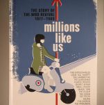 Millions Like Us: The Story Of The Mod Revival 1977-1989