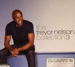 The Trevor Nelson Collection 3