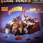 Music For Bang Baaroom & Harp: Biggest Battery Of Percussion West Of Cape Canaversal