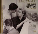 Hung On You: More From The Gerry Goffin & Carole King Songbook