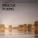 Praise Poems: A Journey Into Deep, Soulful Jazz & Funk From The 1970s
