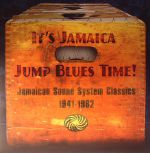 It's Jamaica Jump Blues Time! Jamaican Sound System Classics 1941-1962