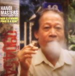 Hanoi Masters: War Is A Wound Peace Is A Scar