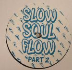 Slow Soul Flow Part 2
