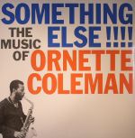 Something Else!!!! The Music Of Ornette Coleman