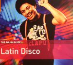 The Rough Guide To Latin Disco
