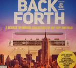 Back & Forth: A Decade Spanning Collection Of Hip Hop & R&B
