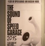 The Sound Of Speed Garage 2015