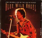 Blue Wild Angel: Live At The Isle Of Wright