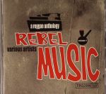 Rebel Music: A Reggae Anthology Volume 1