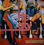 Hip City - Tales From The Funky Side Of Town
