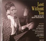 Lost Without You: The Best Of Kent Ballads 2
