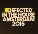 Defected In The House Amsterdam 2015