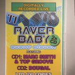 Raver Baby: Event Eleven Digitally Recorded Live
