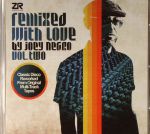 Remixed With Love By Joey Negro Vol 2