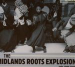 The Midlands Roots Explosion Volume Two