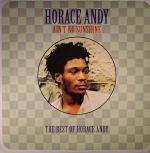 Ain't No Sunshine: The Best Of Horace Andy