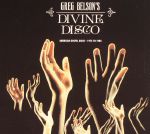 Greg Belson's Divine Disco: American Gospel Disco 1974-1984