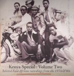 Kenya Special Volume Two: Selected East African Recordings From The 1970s & '80s