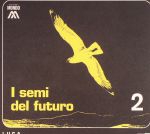 I Semi Del Futuro