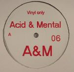 Acid & Mental 06