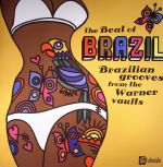 The Beat Of Brazil: Brazilian Grooves From The Warner Vaults