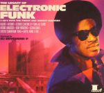 The Legacy Of Electronic Funk: The Finest & Rarest Masters