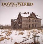 Down & Wired: A Dose Of Psychedelic Funk & Blue Eyed Soul