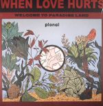 When Love Hurts: Welcome To Paradise Land